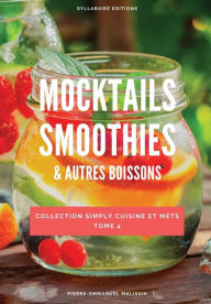 Title: Mocktails Smoothies et autres boissons, Author: Pierre-Emmanuel Malissin