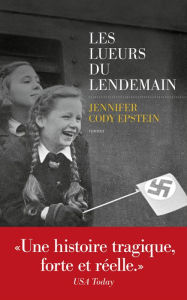 Title: Les Lueurs du lendemain, Author: Jennifer Cody Epstein