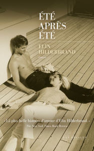 Title: Été après été, Author: Elin Hilderbrand