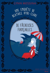 Title: De fâcheuses fiançailles, Author: Lynn Messina