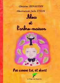 Title: Alex et l'arbre maison, Author: Renaudin Christine