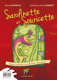 Title: Sardinette et Souricette, Souricette et Sardinette: Un livre jeunesse à double entrée, Author: Michel Bonnefoi