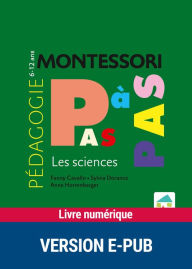 Title: Montessori Pas à Pas : Les sciences 6-12 ans, Author: Fanny Cavallo