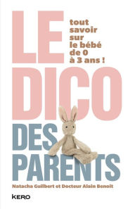 Title: Le dico des parents, Author: Natacha Guilbert