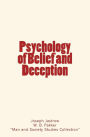 Psychology of Belief and Deception