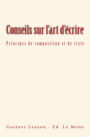 Conseils sur l'art d'écrire: Principes de composition et de style