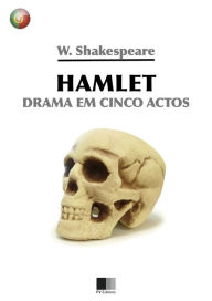 Title: Hamlet. Drama em cinco actos., Author: William Shakespeare