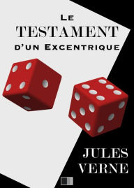 Title: Le testament d'un excentrique, Author: Jules Verne