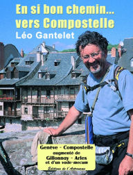 Title: En si bon chemin. vers Compostelle, Author: Léo Gantelet