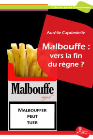 Title: Malbouffe : vers la fin du règne ?: Diététique, Author: Aurélie Capdevielle