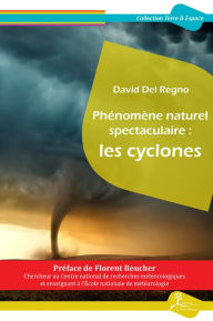 Title: Phénomène naturel spectaculaire : les cyclones, Author: David Del Regno