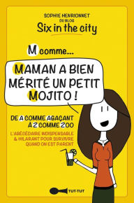 Title: M comme... Maman a bien mérité un petit mojito !, Author: Sophie Henrionnet