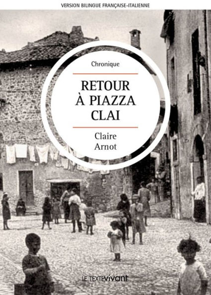 Retour à Piazza Clai Ritorno a Piazza Clai: Roman autobiographique