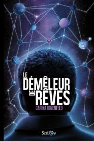 Title: Le démêleur de rêves, Author: Carina Rozenfeld