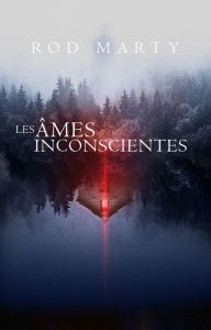 Title: Les âmes inconscientes, Author: Rod Marty