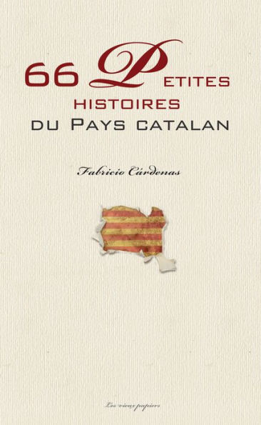 66 petites histoires du pays catalan: Anecdotes des Pyrénées-Orientales