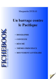 Title: Fiche de lecture Un barrage contre le Pacifique (complète), Author: Marguerite Duras