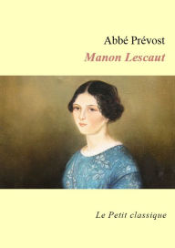 Title: Manon Lescaut - édition enrichie, Author: Abbé Prévost