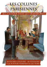 Title: Les Collines parisiennes - Se cultiver dans les transports, Author: Sophie Favrolt