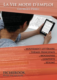 Title: Fiche de lecture La Vie mode d'emploi - Résumé détaillé et analyse littéraire de référence, Author: Georges Perec