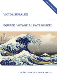 Title: Equipée. Voyage au pays du rêve (édition enrichie), Author: Victor Segalen