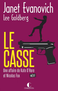 Title: Le Casse: Une affaire de Kate O'Hare et Nicolas Fox, T1, Author: Janet Evanovich