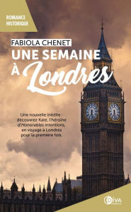 Title: Une semaine à Londres: Honorables intentions, T0, Author: Fabiola CHENET