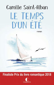 Title: Le Temps d'un été, Author: Camille Saint-Alban