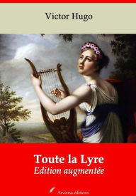 Title: Toute la Lyre: Nouvelle édition augmentée - Arvensa Editions, Author: Victor Hugo