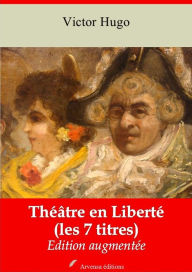 Title: Théâtre en Liberté: Nouvelle édition augmentée - Arvensa Editions, Author: Victor Hugo