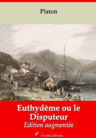 Title: Euthydème ou le Disputeur: Nouvelle édition augmentée - Arvensa Editions, Author: Plato