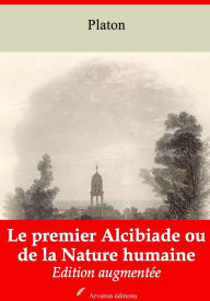 Title: Le premier Alcibiade ou de la Nature humaine: Nouvelle édition augmentée - Arvensa Editions, Author: Plato