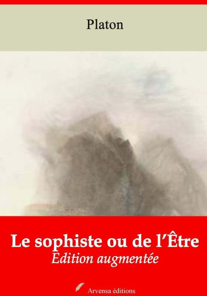 Le sophiste ou de l'Être: Nouvelle édition augmentée - Arvensa Editions