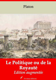 Title: Le Politique ou de la Royauté: Nouvelle édition augmentée - Arvensa Editions, Author: Plato