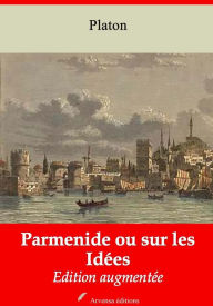 Title: Parmenide ou sur les Idées: Nouvelle édition augmentée - Arvensa Editions, Author: Plato