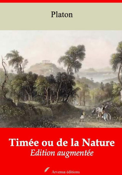 Timée ou de la Nature: Nouvelle édition augmentée - Arvensa Editions