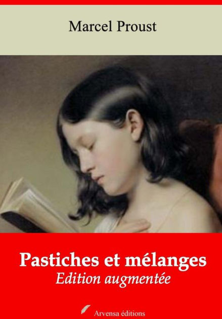Pastiches et mélanges Nouvelle édition augmentée Arvensa Editions by