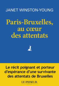 Title: Paris-Bruxelles, au coeur des attentats, Author: Janet Young-Winston