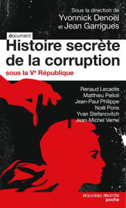 Title: Histoire secrète de la corruption, Author: Yvonnick Denoël