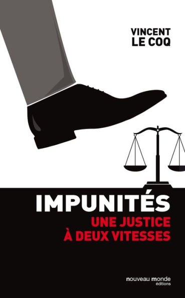 Impunités: Une justice à deux vitesses