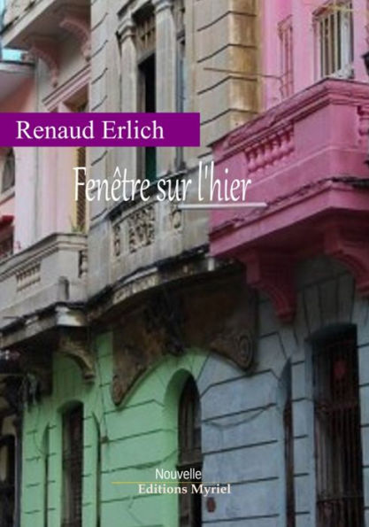 Fenêtre sur l'hier