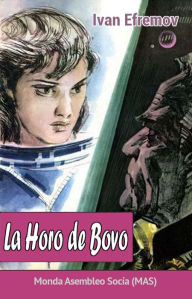 Title: La Horo de Bovo: Sciencfikcia romano, Author: Ivan Efremov