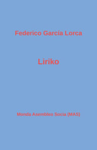 Title: Liriko, Author: Federico García Lorca