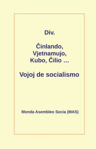 Title: Cinlando, Vjetnamujo, Kubo, Cilio ... Vojoj de socialismo, Author: Div.