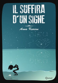 Title: Il suffira d'un signe, Author: Anna Kurian
