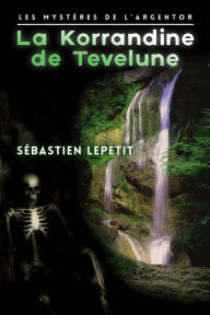 Title: La Korrandine de Tevelune, Author: Sébastien Lepetit