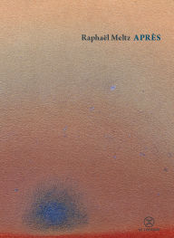 Title: Après, Author: Raphaël Meltz