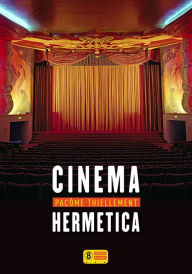 Title: Cinema Hermetica, Author: Pacôme Thiellement