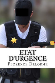 Title: Etat d'Urgence, Author: Florence Delorme