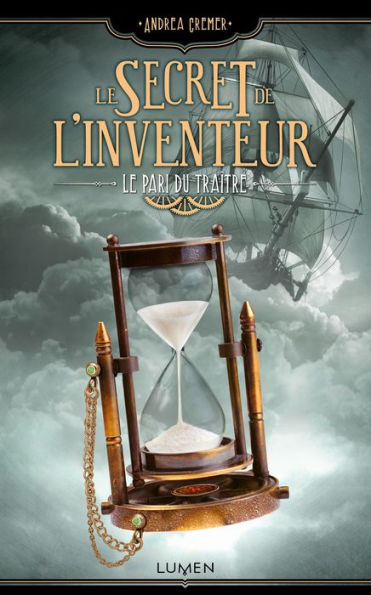 Le Secret de l'inventeur - tome 3 Le Pari du Traître